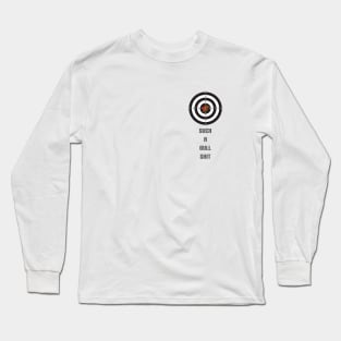 such a bull shit Long Sleeve T-Shirt